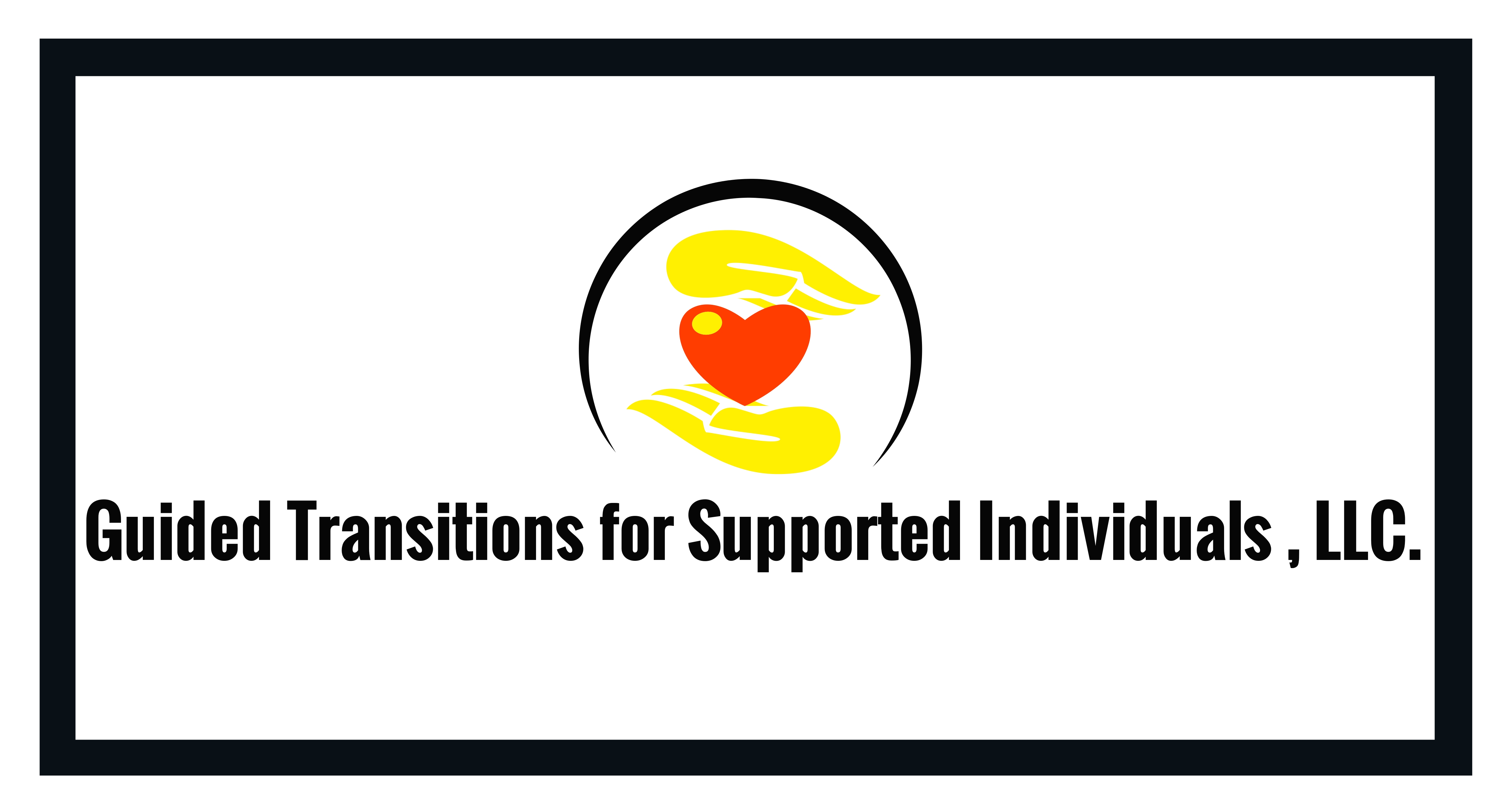 Guided Transitions for Supported Individuals, LLC